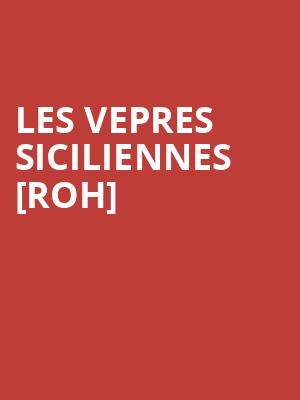 Les Vepres Siciliennes [roh] at Royal Opera House